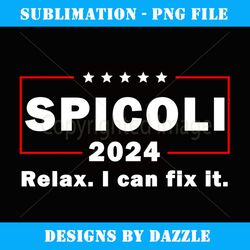spicoli 2024 relax i can fix it - high-resolution png sublimation file