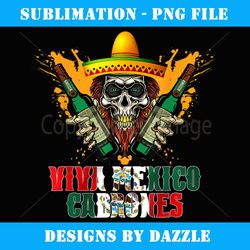 viva mexico cabrones skull mexican party - sublimation-ready png file