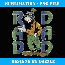 Disney Goofy Rad Dad - Retro PNG Sublimation Digital Download