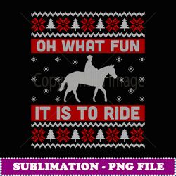 oh what fun it is to ride horse ugly christmas sweater gift -