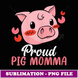 Proud Mini Pig Momma Miniature Pig Owner Women - Trendy Sublimation Digital Download