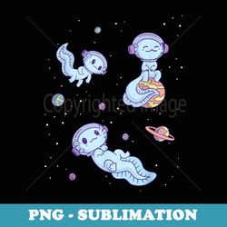 axolotl lovers sweet animals space axolotl - modern sublimation png file
