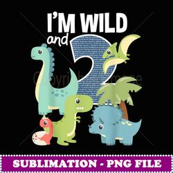 I'm Wild and 2 Dinosaurs Theme Birhday Dinosaur Pary - Premium Sublimation Digital Download