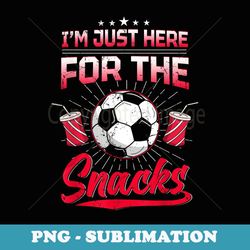 USA Soccer I'm Just Here For The Snacks Soccer Fan - High-Resolution PNG Sublimation File