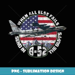 Send in the Buffs B52 Stratofortress Bomber Vintage - High-Resolution PNG Sublimation File