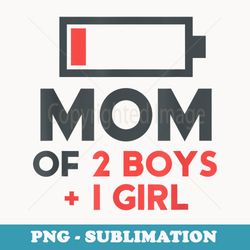 Mom of 2 Boys 1 Girl Son Mothers Day Birthday - Premium Sublimation Digital Download