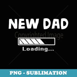 Promoted to Mommy and Daddy 2021 Dad To Be Loading - PNG Transparent Sublimation Design