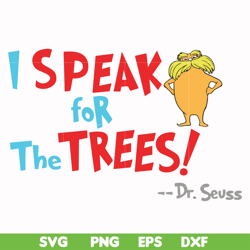 I speak for the trees svg, png, dxf, eps file DR00072