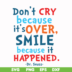 Don't cry because it's over smile because it happened svg, png, dxf, eps file DR00087