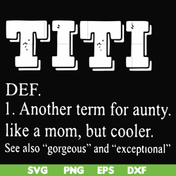 TITI another term for aunty like a mom, but cooler svg, png, dxf, eps file FN00043