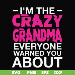 I'm the scazy grandma everyone warned you about svg, png, dxf, eps file FN000626