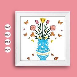 happy mother's day 8 shadow box svg, mother's day paper cut light box, cricut files, 3d mother's day shadow box, layered