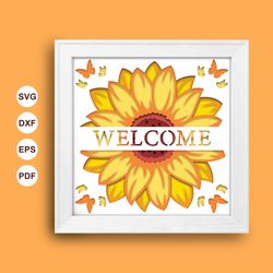 sunflower welcome shadow box svg, welcome paper cut light box, cricut files, 3d welcome shadow box, layered cardstock sv