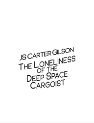 The-Loneliness-of-the-Deep-Space-Cargoist