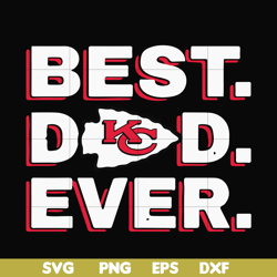 Best dad ever,Kansas City Chiefs NFL team svg, png, dxf, eps digital file FTD91