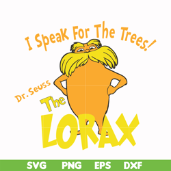i speak for the trees the lorax svg, png, dxf, eps file dr000109