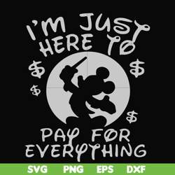 I'm just here to pay for everything svg, png, dxf, eps file FN000767