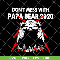 dont mess with papa svg, png, dxf, eps digital file FTD24052119