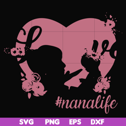 Love nanalife svg, png, dxf, eps file FN000538