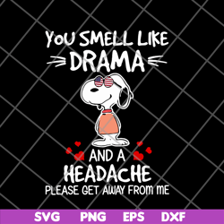 Snoopy you smell Like drama svg, png, dxf, eps digital file FN11062128