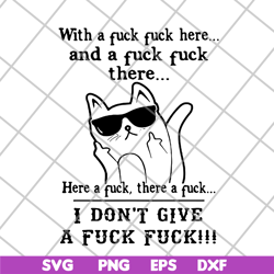 With A Fuck Here And A Fuck svg, png, dxf, eps digital file FN14062118
