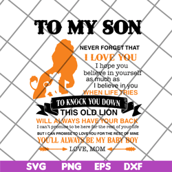 Lion King To My Son Never Forget That svg, png, dxf, eps digital file FTD19052110