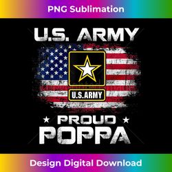 u.s army proud poppa with american flag gift veteran gift - modern sublimation png file