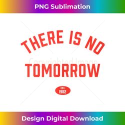 there is no tomorrow personal trainer gym boxing workout tank top 2 - exclusive sublimation digital file