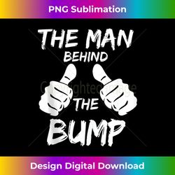 mens the man behind the bump funny men's novelty pregnancy - sublimation-ready png file