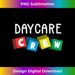 daycare crew childcare provider - png sublimation digital download