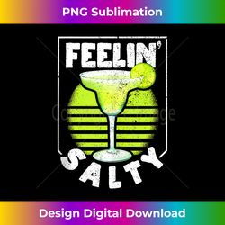 Funny Cinco De Mayo Party Margarita Drinking Feelin' Salty Tank Top - Modern Sublimation PNG File