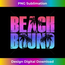 BEACH BOUND Funny Family Vacation Souvenir Vintage Graphic - Premium Sublimation Digital Download