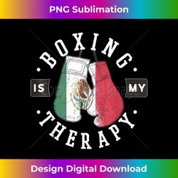 boxing is my therapy mexico boxing glove mexican flag boxer - professional sublimation digital download