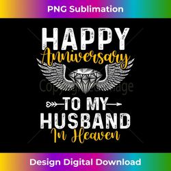 happy anniversary to my husband in heaven married couples - instant png sublimation download