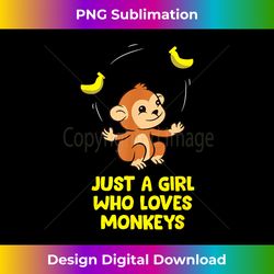 monkey lover gift just a girl who loves monkeys - creative sublimation png download