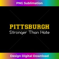 stronger than hate - pittsburgh shirt - spread love not hate