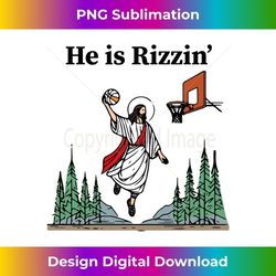 he is rizzin jesus basketball - he is rizzen long sleeve
