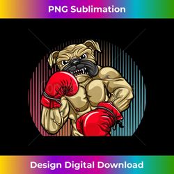 funny boxing dog wearing heavyweight boxing gloves bulldog - digital sublimation download file