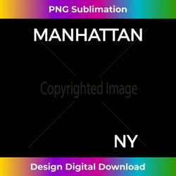 manhattan t shirt, new york, manhattan gift & apparel - creative sublimation png download