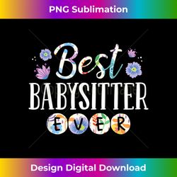 best babysitter ever babysitter - elegant sublimation png download