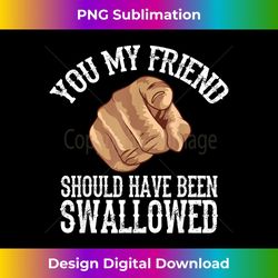 funny inappropriate adult humor sarcastic sex rude gag - artistic sublimation digital file