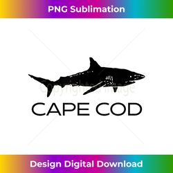 cape cod shark cape cod massachusetts gift cape cod - decorative sublimation png file