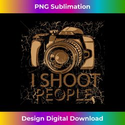 photographer - i shoot people camera photography - bohemian sublimation digital download