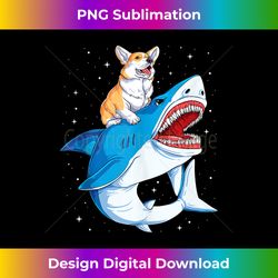 corgi riding shark jawsome dog lover gifts space galaxy tank top - high-quality png sublimation download