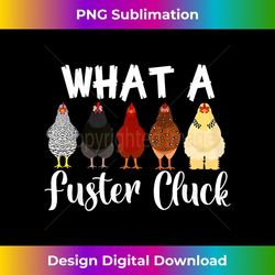 What a Fuster Cluck Mother's Day Chicken Country Woman 1 - Creative Sublimation PNG Download