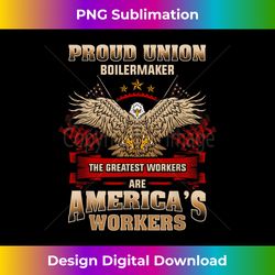 Union Boilermaker - Proud Union Worker Shirt