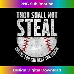 thou shall not steal unless you can beat the throw baseball tank top 2 - professional sublimation digital download