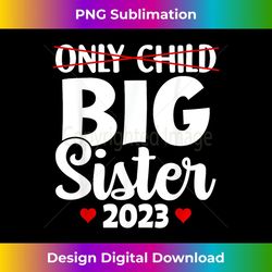 only child expires 2023 promoted to big sister announcement 1 - instant png sublimation download