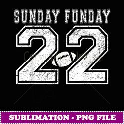sunday funday football is life player fan tailgate - exclusive sublimation digital file