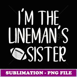 high school football season football lineman sister - exclusive png sublimation download